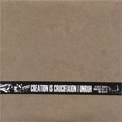 Creation Is Crucifixion | Unruh - Split